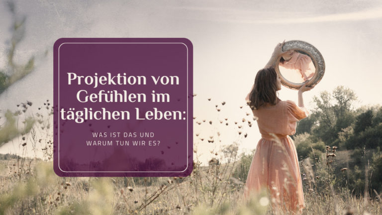 Projektion von Gefühlen im täglichen Leben - Frau schaut durch einen Spiegel
