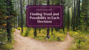 Finding Trust and Possibility in each Decision - A forest path parting