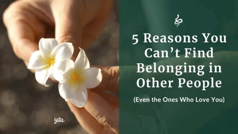 5 reasons you can't find belonging in other people