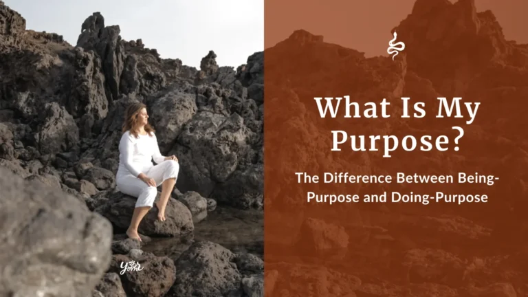 what is my purpose? the difference between being and doing purpose